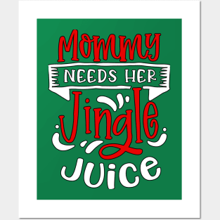 Mommy Needs Her Jingle Juice Posters and Art